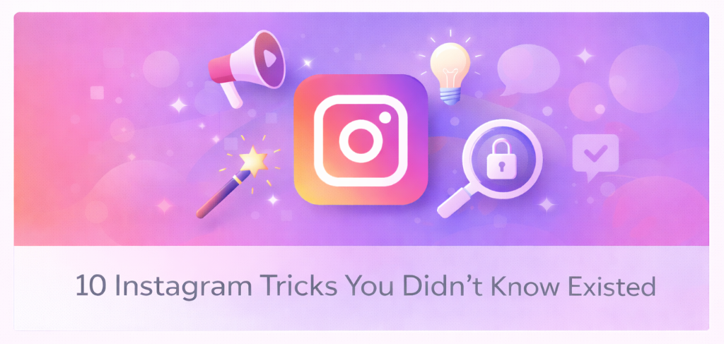 10 Instagram Tricks You Didn't Know Existed