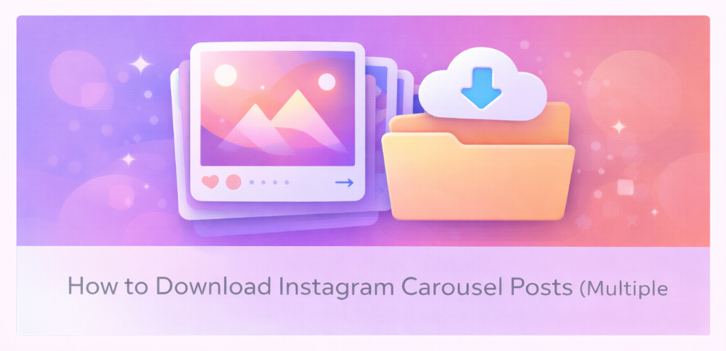 How to Download Instagram Carousel Posts (Multiple Photos)